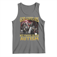 God Gives His Most Powerful Soldiers Autism Tank Top Funny Hard Skeleton Meme
