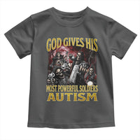 God Gives His Most Powerful Soldiers Autism Toddler T Shirt Funny Hard Skeleton Meme