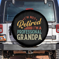 I Am Not Retired I Am A Professional Grandpa Spare Tire Cover Funny Retirement Grandfather Father's Day