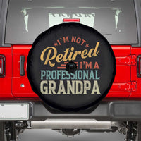 I Am Not Retired I Am A Professional Grandpa Spare Tire Cover Funny Retirement Grandfather Father's Day