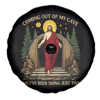 Jesus Coming Out Of My Cave And I Have Been Doing Just Fine Spare Tire Cover Funny Christian Easter