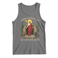 Jesus Coming Out Of My Cave And I Have Been Doing Just Fine Tank Top Funny Christian Easter
