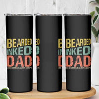 Funny Bearded Inked Dad Like A Normal Dad But Badass Skinny Tumbler Father's Day