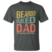 Funny Bearded Inked Dad Like A Normal Dad But Badass T Shirt Father's Day