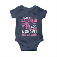 Funny I Have A Daughter I Also Have A Gun A Shovel And An Alibi Baby Onesie Girl Dad