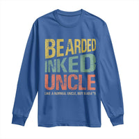 Funny Bearded Inked Uncle Like A Normal Uncle But Badass Long Sleeve Shirt Father's Day