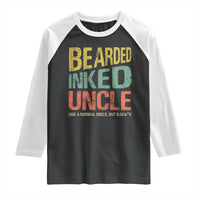 Funny Bearded Inked Uncle Like A Normal Uncle But Badass Raglan Shirt Father's Day