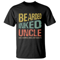 Funny Bearded Inked Uncle Like A Normal Uncle But Badass T Shirt Father's Day