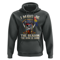Funny Pirates Hoodie I Might Be The Reason The Rum Is Gone Skull Captain - Wonder Print Shop