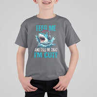 Shark Lover T Shirt For Kid Feed Me And Tell Me That I'm Cute Ocean - Wonder Print Shop