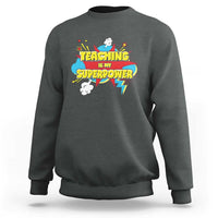 Teachers Sweatshirt Teaching Is My Super Power Retro Comic - Wonder Print Shop