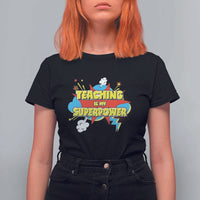 Teachers T Shirt For Women Teaching Is My Super Power Retro Comic - Wonder Print Shop