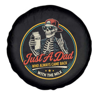 Just A Dad Who Always Came Back With The Milk Spare Tire Cover Funny Skeleton Father