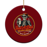 Just A Dad Who Always Came Back With The Milk Ceramic Ornament Funny Skeleton Father