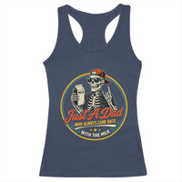Just A Dad Who Always Came Back With The Milk Racerback Tank Top Funny Skeleton Father