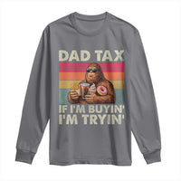 Dad Tax If I Am Buying I Am Trying Long Sleeve Shirt Funny Bigfoot Dad Father's Day Fast Food
