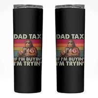 Dad Tax If I Am Buying I Am Trying Skinny Tumbler Funny Bigfoot Dad Father's Day Fast Food