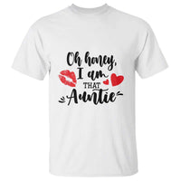 Aunt T Shirt Oh Honey I'm That Auntie Heart Lips - Wonder Print Shop