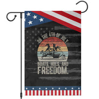 Funny On The 4th Of July Boats Hoes And Freedom Garden Flag