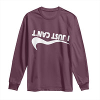 Funny I Just Cant Long Sleeve Shirt Sarcastic Motivation Con Baffo - Wonder Print Shop