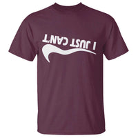 Funny I Just Cant T Shirt Sarcastic Motivation Con Baffo - Wonder Print Shop