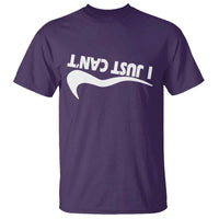 Funny I Just Cant T Shirt Sarcastic Motivation Con Baffo - Wonder Print Shop