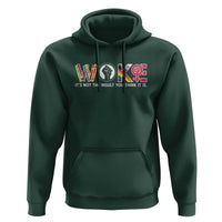 Woke It's Not The Insult You Think It Is Hoodie Feminist Social Justice - Wonder Print Shop