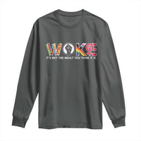 Woke It's Not The Insult You Think It Is Long Sleeve Shirt Feminist Social Justice - Wonder Print Shop