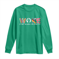 Woke It's Not The Insult You Think It Is Long Sleeve Shirt Feminist Social Justice - Wonder Print Shop