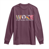 Woke It's Not The Insult You Think It Is Long Sleeve Shirt Feminist Social Justice - Wonder Print Shop