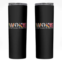 Woke It's Not The Insult You Think It Is Skinny Tumbler Feminist Social Justice - Wonder Print Shop