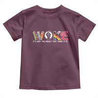 Woke It's Not The Insult You Think It Is Toddler T Shirt Feminist Social Justice - Wonder Print Shop