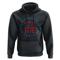 Funny Dump Him Like It's 1776 Hoodie Stars Political Sattire - Wonder Print Shop