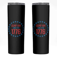 Funny Dump Him Like It's 1776 Skinny Tumbler Stars Political Sattire - Wonder Print Shop