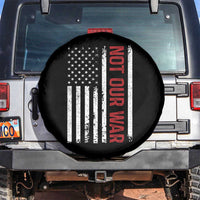 Not Our War Vintage American Flag Spare Tire Cover Pacifists Peace - Wonder Print Shop