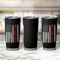 Not Our War Vintage American Flag Tumbler Cup Pacifists Peace - Wonder Print Shop