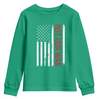 Not Our War Vintage American Flag Youth Sweatshirt Pacifists Peace - Wonder Print Shop