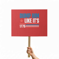 Funny Dump Him Like It's 1776 Protest Sign Star And Stripes - Wonder Print Shop