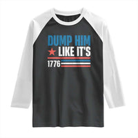 Funny Dump Him Like It's 1776 Raglan Shirt Star And Stripes - Wonder Print Shop