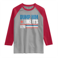 Funny Dump Him Like It's 1776 Raglan Shirt Star And Stripes - Wonder Print Shop