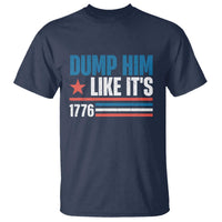 Funny Dump Him Like It's 1776 T Shirt Star And Stripes - Wonder Print Shop