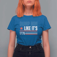 Funny Dump Him Like It's 1776 T Shirt For Women Star And Stripes - Wonder Print Shop
