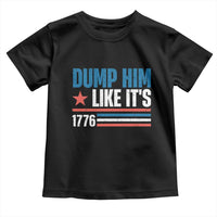 Funny Dump Him Like It's 1776 Toddler T Shirt Star And Stripes - Wonder Print Shop