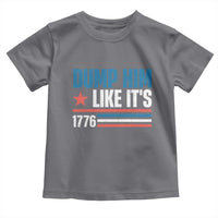Funny Dump Him Like It's 1776 Toddler T Shirt Star And Stripes - Wonder Print Shop