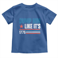 Funny Dump Him Like It's 1776 Toddler T Shirt Star And Stripes - Wonder Print Shop