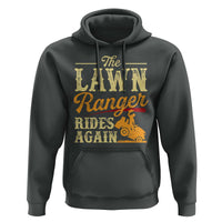 Funny The Lawn Ranger Rides Again Hoodie Lawn Tractor Mowing Western Cowboy - Wonder Print Shop