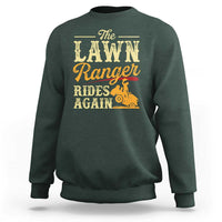 Funny The Lawn Ranger Rides Again Sweatshirt Lawn Tractor Mowing Western Cowboy - Wonder Print Shop