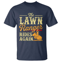 Funny The Lawn Ranger Rides Again T Shirt Lawn Tractor Mowing Western Cowboy - Wonder Print Shop
