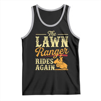 Funny The Lawn Ranger Rides Again Tank Top Lawn Tractor Mowing Western Cowboy - Wonder Print Shop