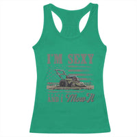 Funny I Am Sexy And I Mow It Racerback Tank Top Gardening Lawn Mower American Flag Fathers Day - Wonder Print Shop